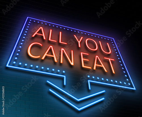 All you can eat concept.