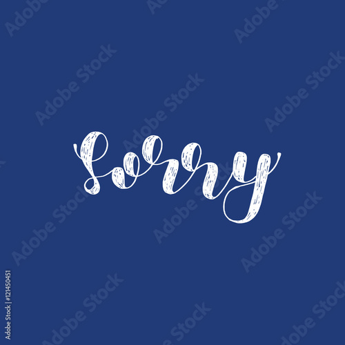 Sorry. Brush lettering.