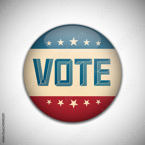 Vote election campaign badge button. Retro or Vintage Style.