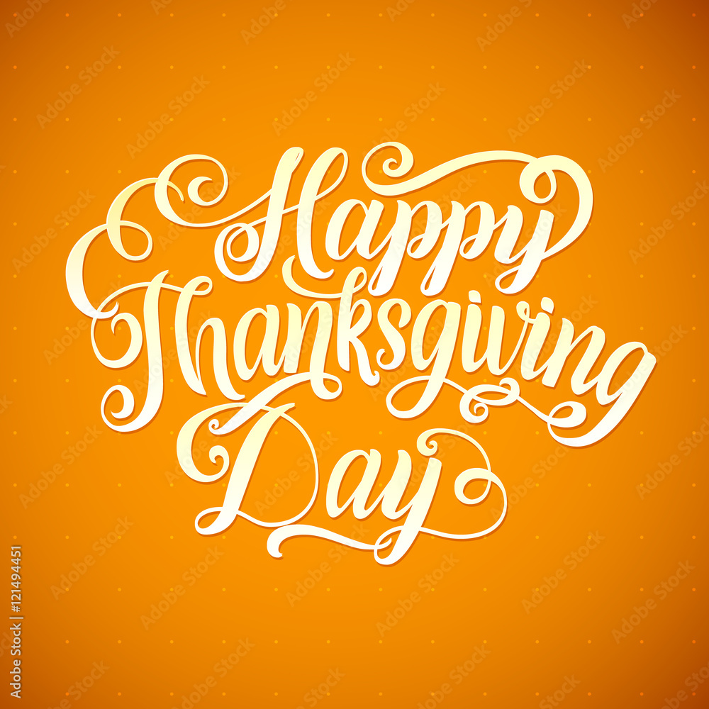 Happy Thanksgiving Day. Calligraphy Greeting Card Happy Thanksgiving Day. Calligraphy Greeting Card