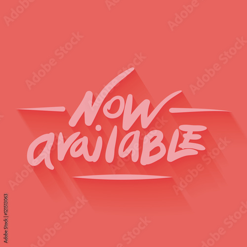 now available hand written in red color backdrop