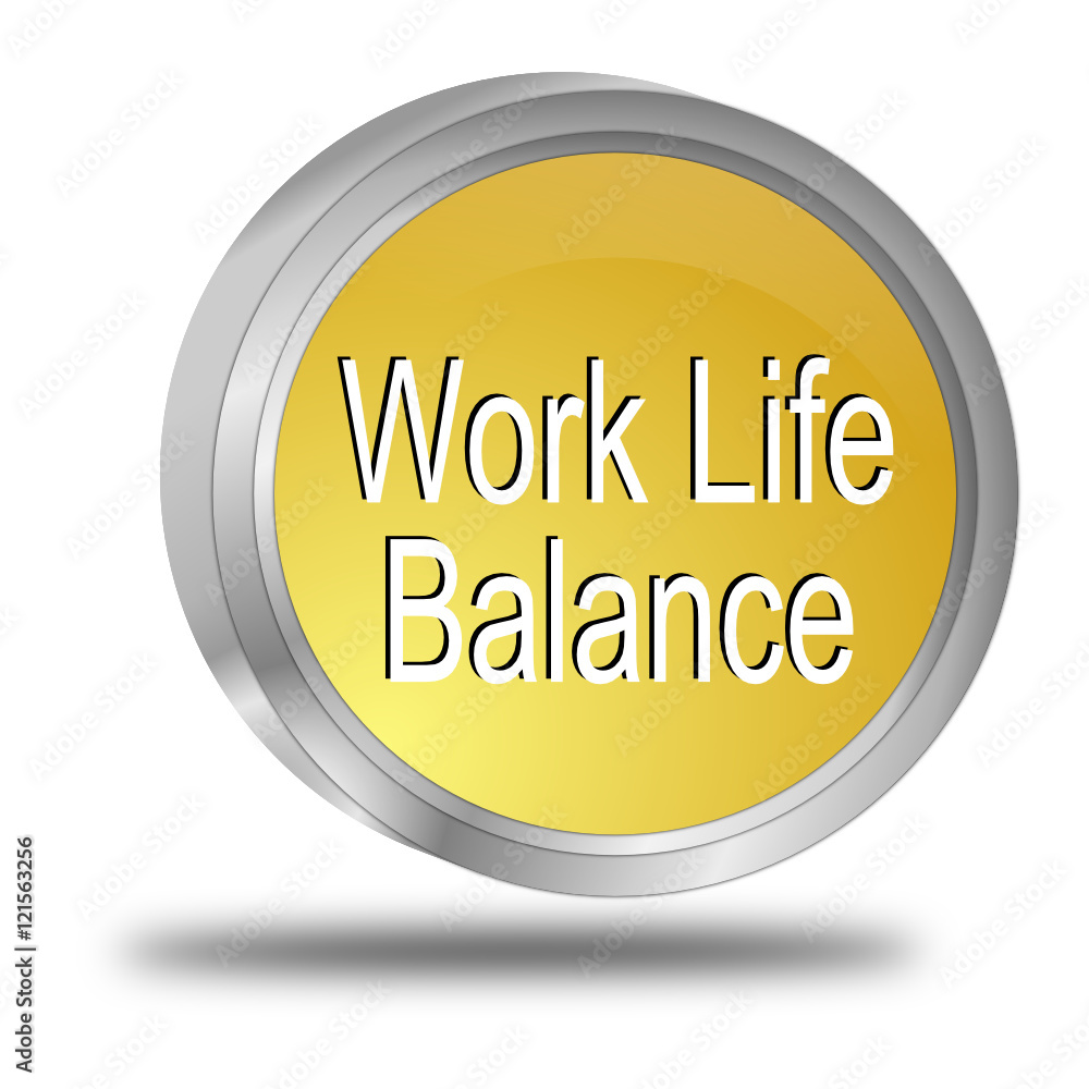 Work Life Balance button - 3D illustration Work Life Balance button - 3D illustration