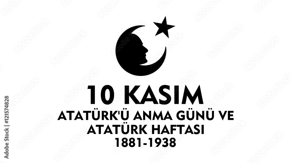 10 Kasım Atatürk'ü anma günü ve Atatürk haftası Stock Vector | Adobe Stock