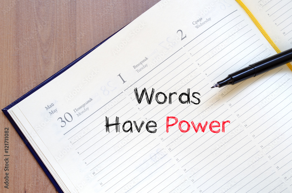 Words have power text concept on notebook Words have power text concept on notebook