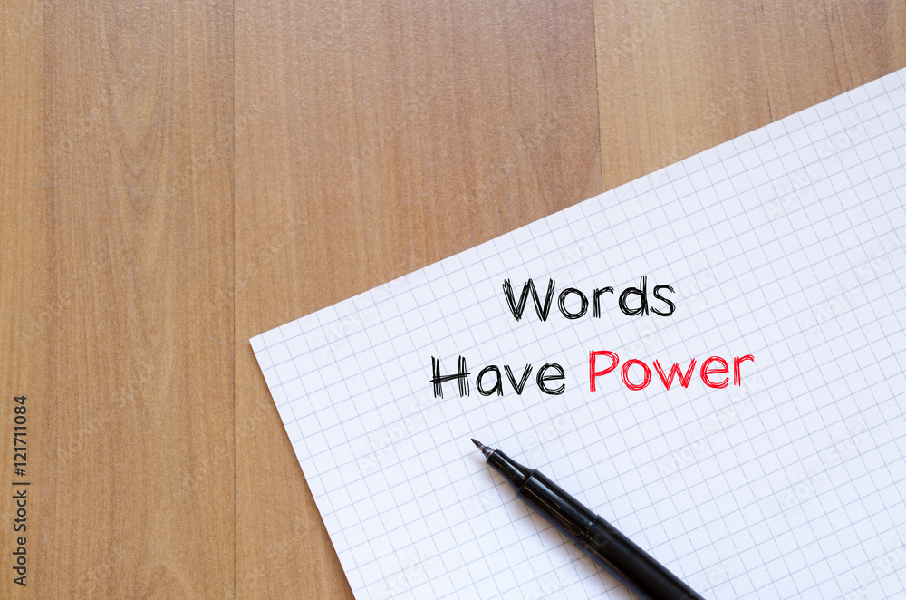 Words have power text concept on notebook Words have power text concept on notebook