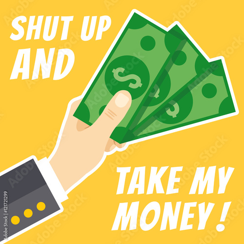 Shut up and take my money concept. Hand holding cash. Thin white line flat design. Vector illustration isolated on yellow background