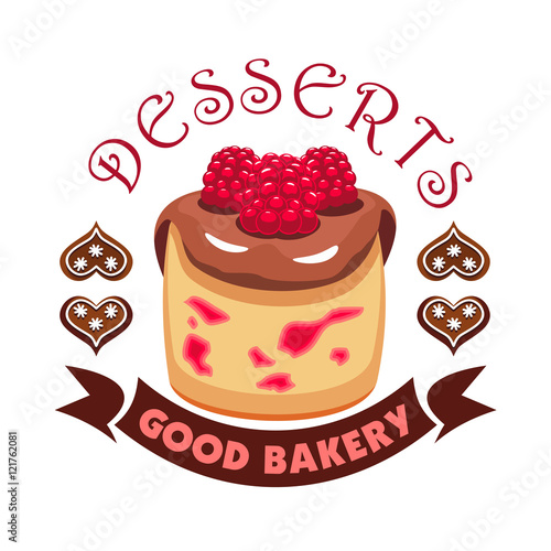 Dessert cake with berries. Good bakery shop emblem