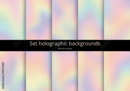 Set holographic backgrounds. Multicoloured backdrop for design. Abstract gradient design in pink, blue, yellow, magenta. Rainbow pastel art. Kit of bright vector illustration.
