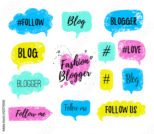 Vector speech bubbles with phrases Fashon Blogger, Blog, love, follow me. Hand drawn speech bubbles, blog label in grunge style with hashtag. Social media icons set. Follow us, follow me.