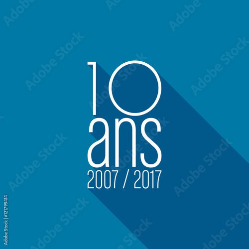 10 ans-2007/2017