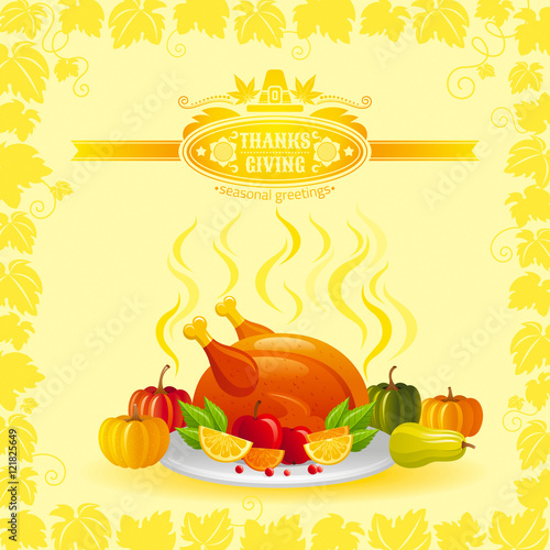 Vector illustration of autumn thanksgiving greeting card with holiday symbols on sunny background - roast turkey, pumpkin, apple and vineyard leafs frame. Modern elegant seasonal still life.
