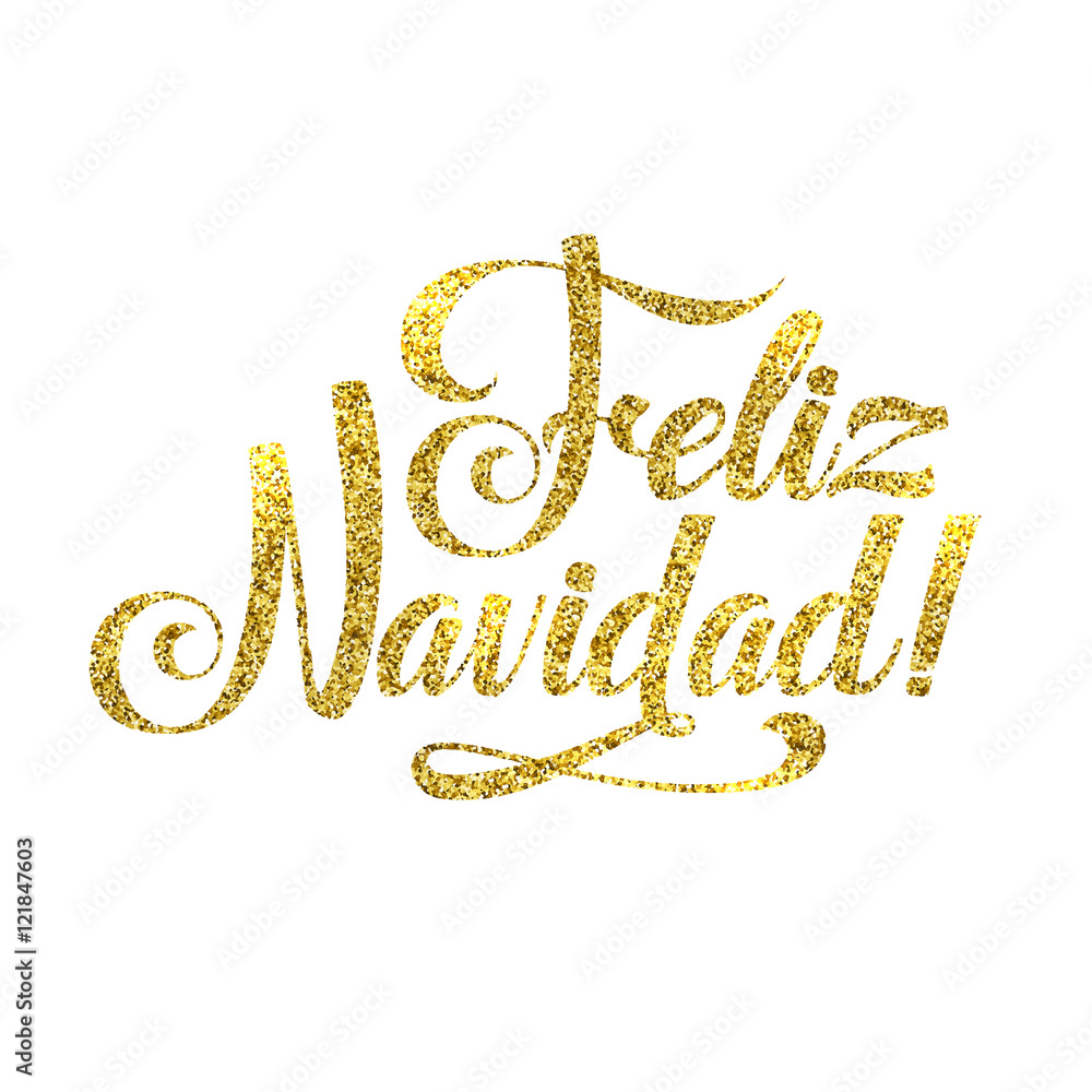 Gold Merry Christmas Spanish Card. Golden Shiny Glitter. Calligraphy Greeting Poster Tamplate. Isolated White Background Gold Merry Christmas Spanish Card. Golden Shiny Glitter. Calligraphy Greeting Poster Tamplate. Isolated White Background