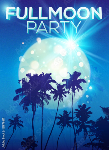 Full moon party vector poster template with big moon and dark palms silhouettes