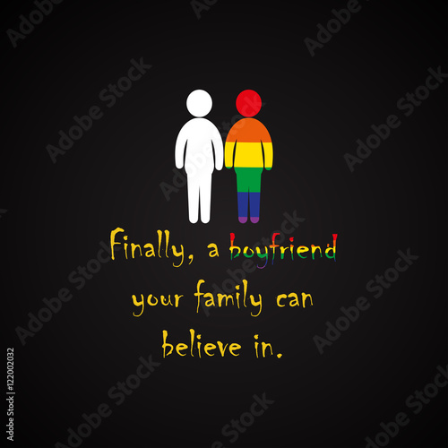 Finally  a boyfriend your family can believe in - funny inscription template
