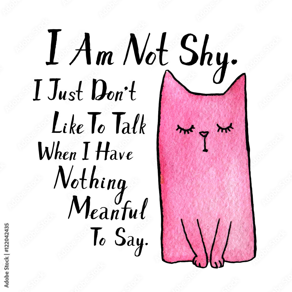 Cartoon and funny watercolor smiling cat with quote Cartoon and funny watercolor smiling cat with quote