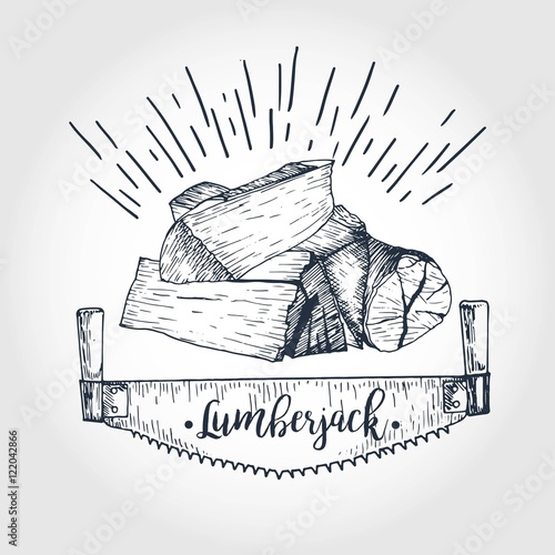 Vector hand drawn logo of saw and firewoods. Lumberjack print collection.