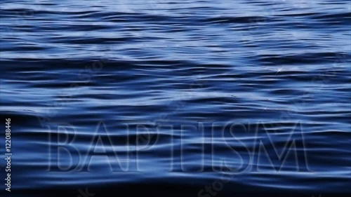 Loop with ripples on water's surface with text baptism