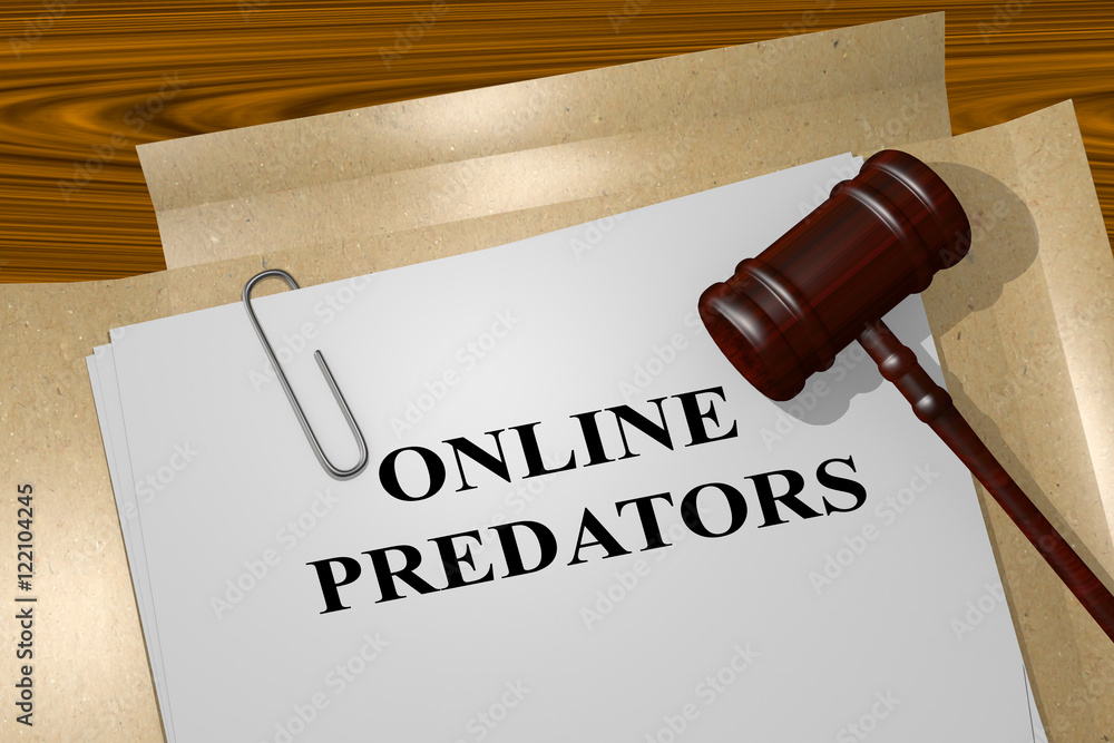 Online Predators - legal concept Online Predators - legal concept