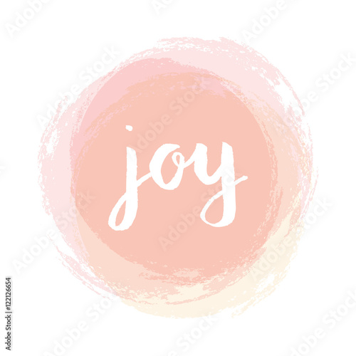 Hand lettering Joy. Grunge circles with splashes on white backgr
