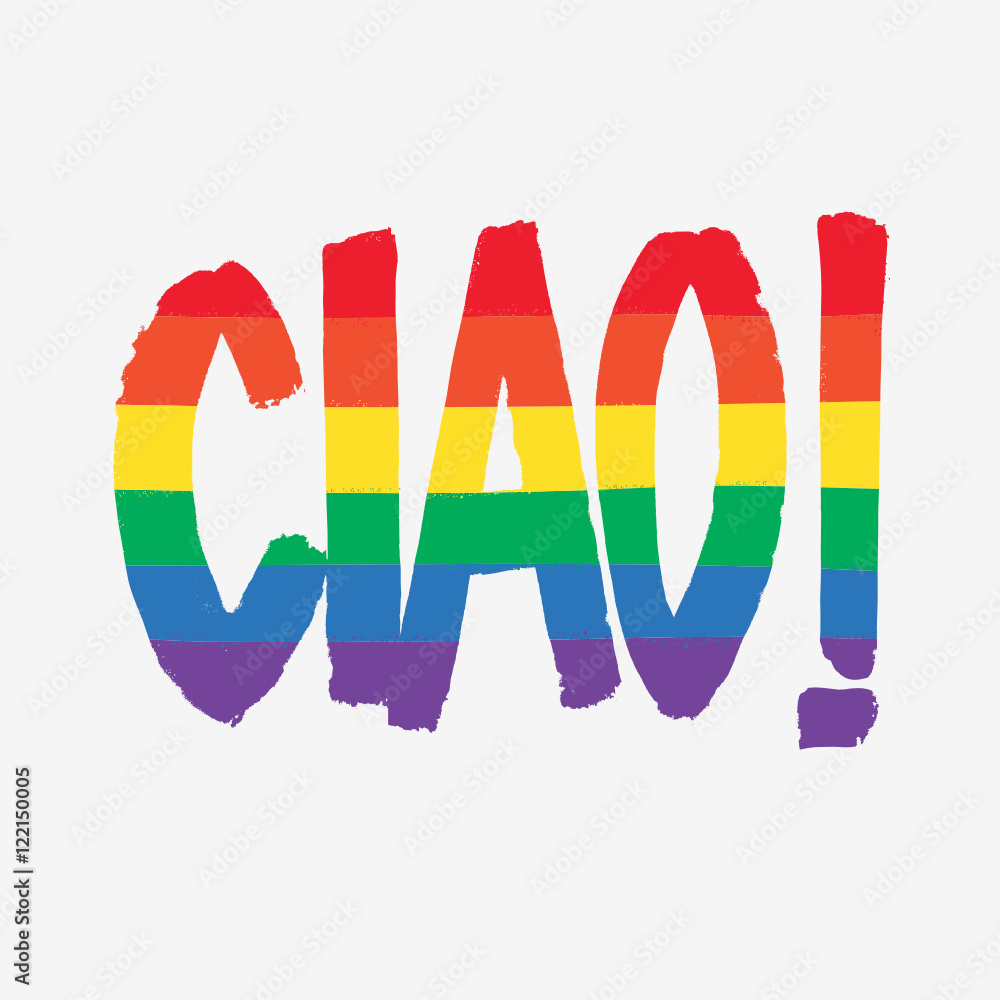 Ciao. Italian greeting. Meaning : hello. Rainbow colored