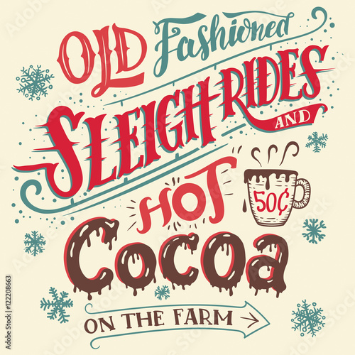 Old fashioned sleigh rides and hot cocoa on the farm. Hand-lettering invitation card. Hand drawn typography with a mug of hot cocoa. Winter entertainments