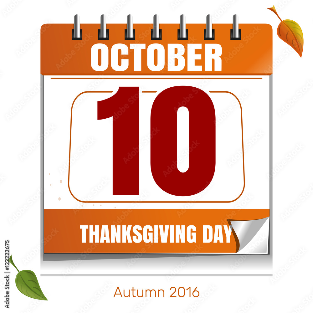 Thanksgiving wall calendar (Canada). Holiday date in the calendar. October  10th. Autumn 2016. Happy Thanksgiving Day. Vector illustration Stock Vector