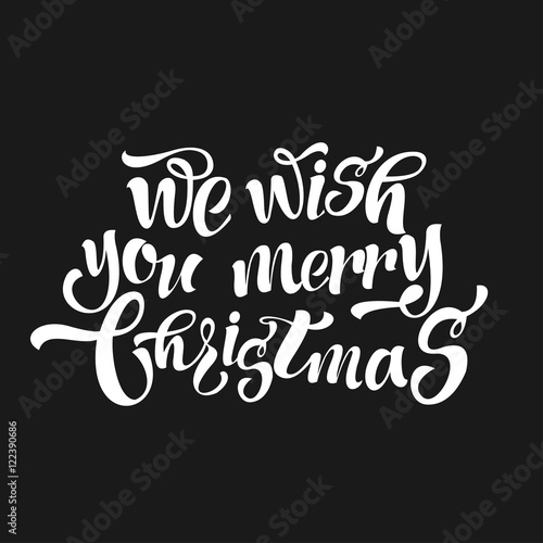 We wish a merry Christmas. Vintage Christmas lettering with typo