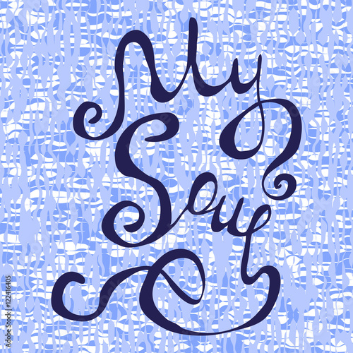 My Soul hand lettering text. handmade vector calligraphy on blue curved background