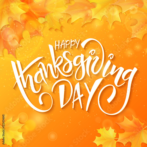 vector hand drawn thanksgiving lettering greeting phrase - happy thanksgiving day - with leaves and shiny flares