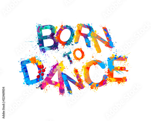 Born to dance. Vector