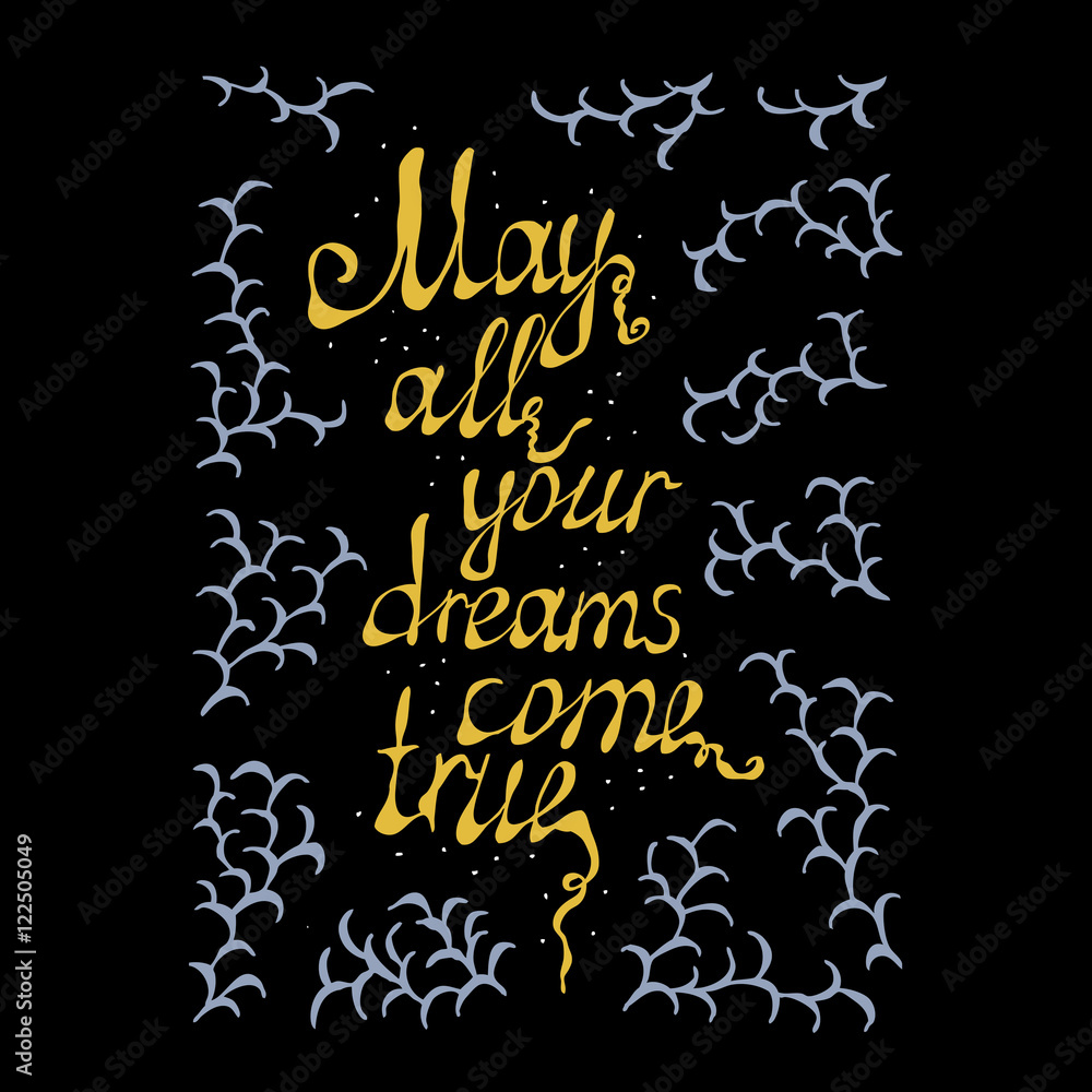 may all your dreams come true hand lettering text. handmade vector ...