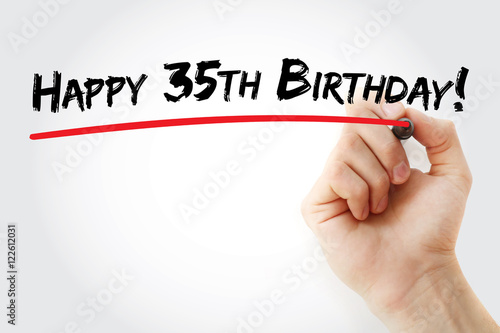Hand writing Happy 35th birthday with marker, holiday concept background