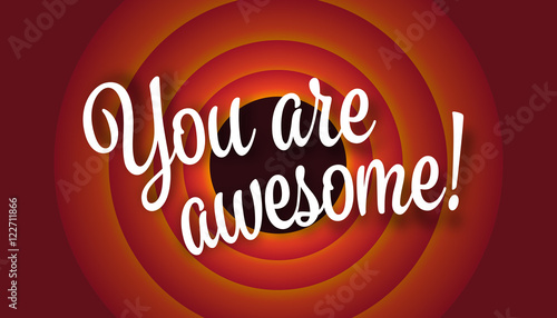 You are awesome !