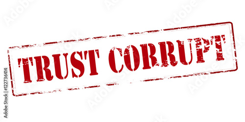Trust corrupt