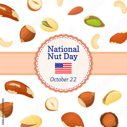 Vector illustration national nut day card. Round colored frame composed of different nuts brazil, cashew, peanut, pecan, pine, pistachio. Circle nuts frame with place for text packaging design element