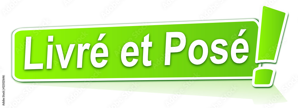 livré et posé sur symbole étiquette verte livré et posé sur symbole étiquette verte