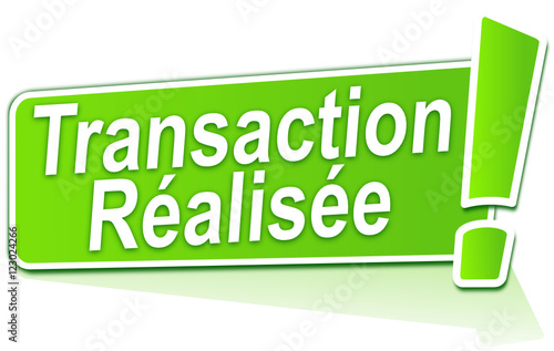 transaction réalisée sur étiquette verte