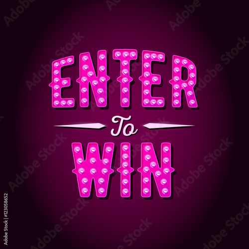 Enter to Win Vector Sign, Win Prize, Win in Lottery