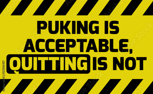 Puking is acceptable sign