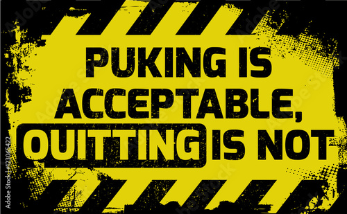 Puking is acceptable sign