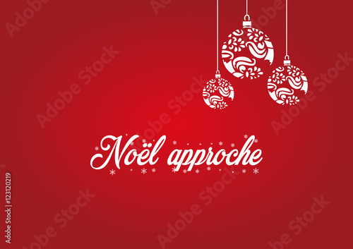 Noel approche carte de voeux et boule de noel