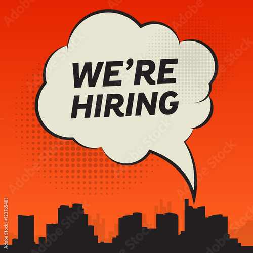 Comic style speech bubble, with text We're Hirimg