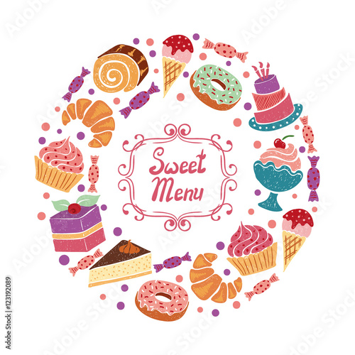 Sweets circle colorful background with cake, cupcake, bakery, donut, ice cream and candies. Vector dessert menu design. 
