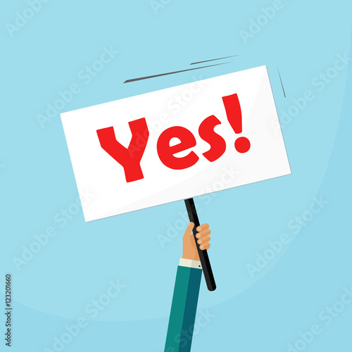 Yes answer vector illustration, man hand holding placard with yes sign, person say yes vote, positive choice
