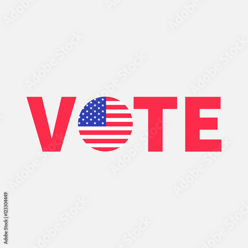Vote red text Blue badge button icon with American flag Star and strip President election day. Voting concept. Isolated White background Card Flat design