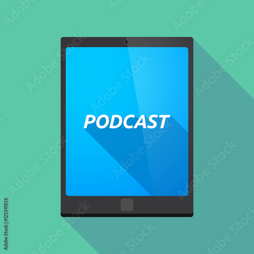 Long shadow tablet PC with    the text PODCAST