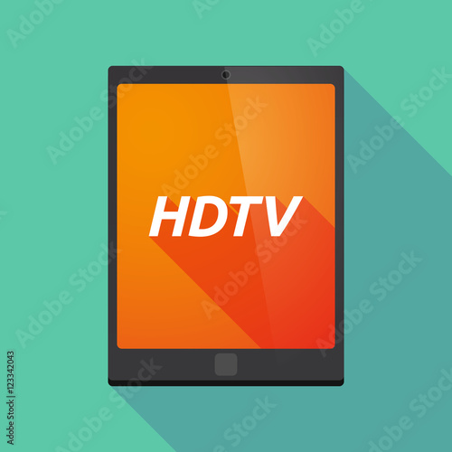 Long shadow tablet PC with    the text HDTV