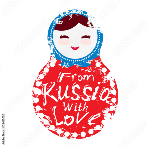 from Russia with love - Russian dolls matryoshka on white background, red and blue colors. Vector