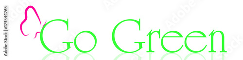 Vector illustration inscription go green.