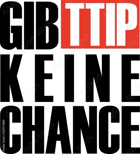 Gib ttip keine chance 131016